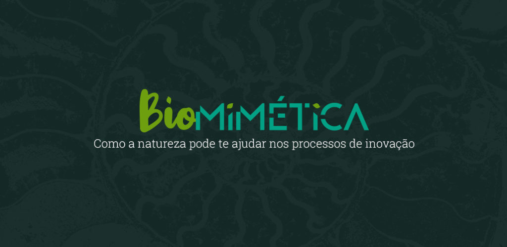 Curso Livre – Biomimética: Como a natureza pode te ajudar nos processos de inovação